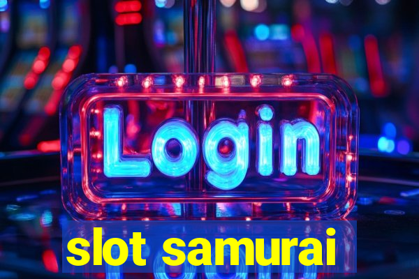 slot samurai