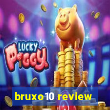 bruxo10 review