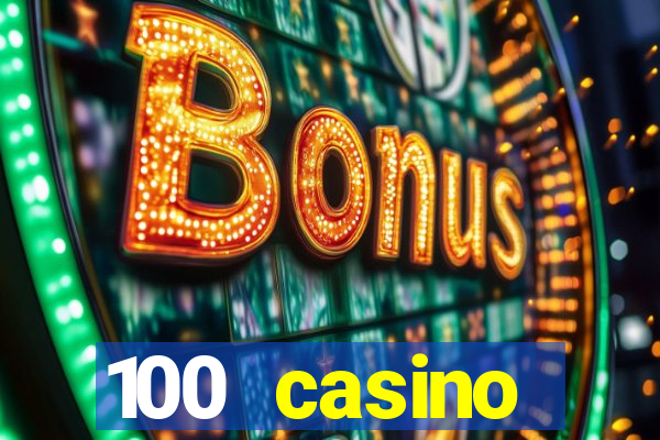 100 casino ho?geldin bonusu