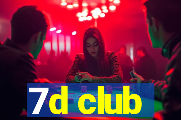 7d club