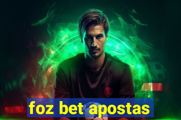 foz bet apostas