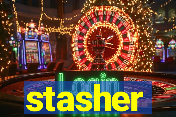 stasher