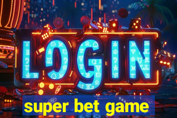 super bet game