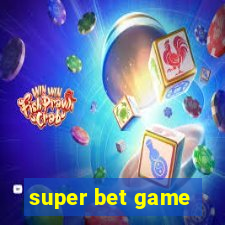 super bet game