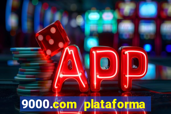 9000.com plataforma de jogos