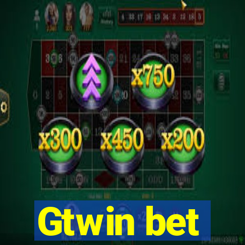 Gtwin bet