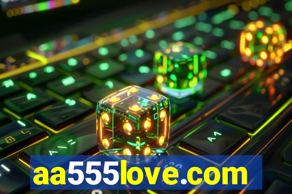 aa555love.com