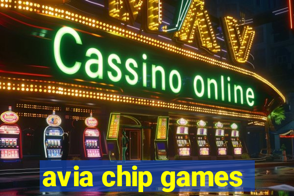 avia chip games