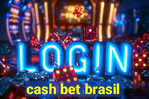 cash bet brasil