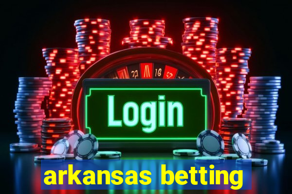 arkansas betting