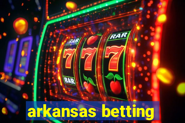 arkansas betting