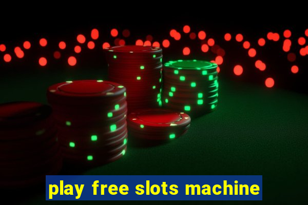 play free slots machine