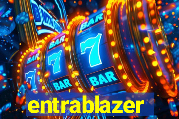 entrablazer