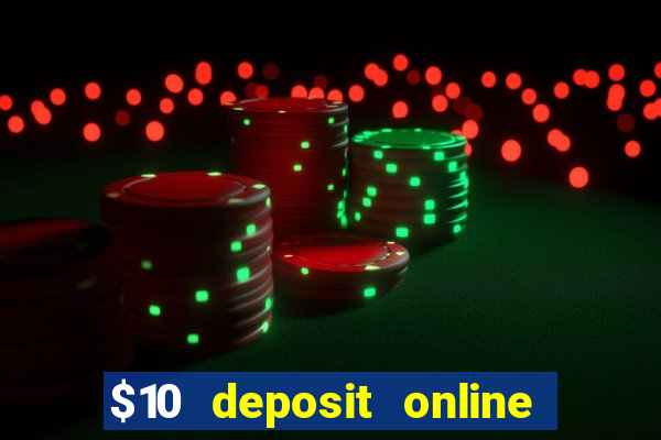 $10 deposit online casino usa