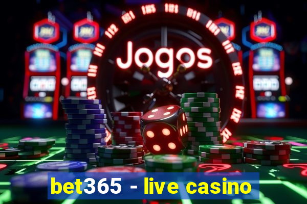 bet365 - live casino