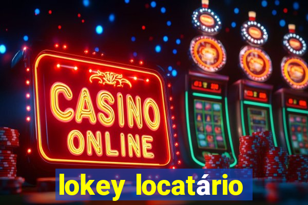 lokey locatário