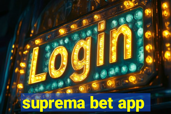 suprema bet app