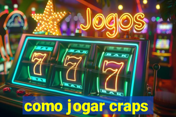 como jogar craps