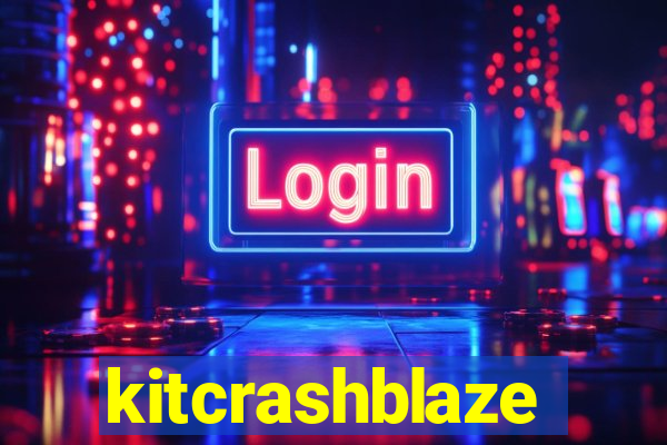 kitcrashblaze