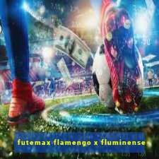 futemax flamengo x fluminense