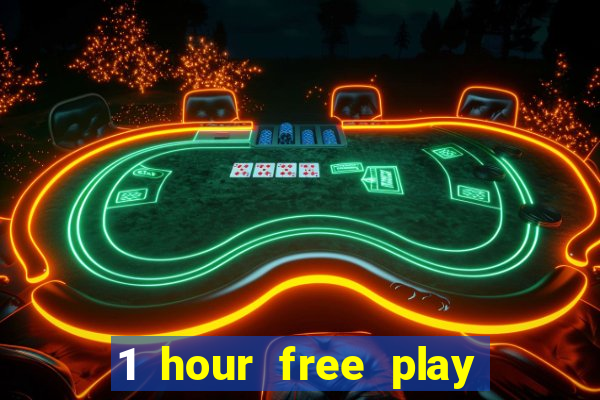 1 hour free play no deposit casino