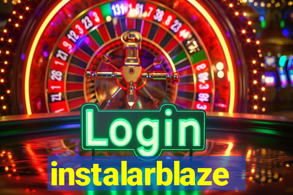 instalarblaze