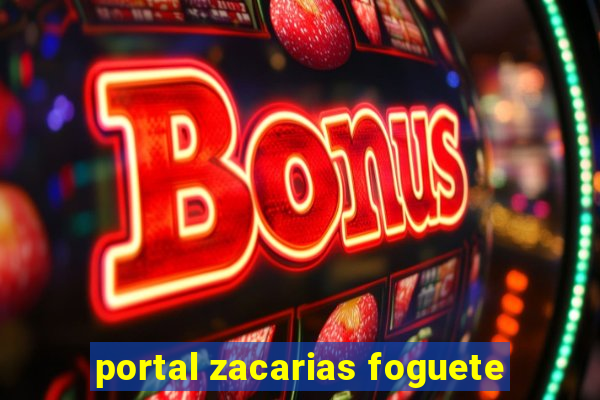 portal zacarias foguete