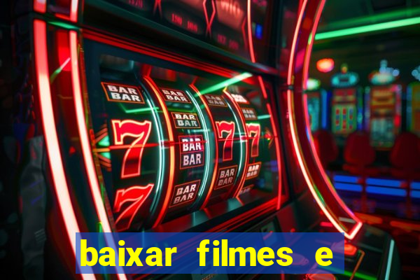 baixar filmes e s茅ries mp4