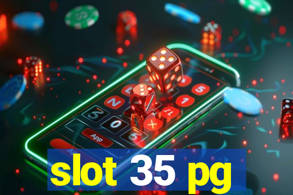 slot 35 pg