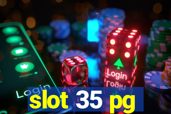 slot 35 pg