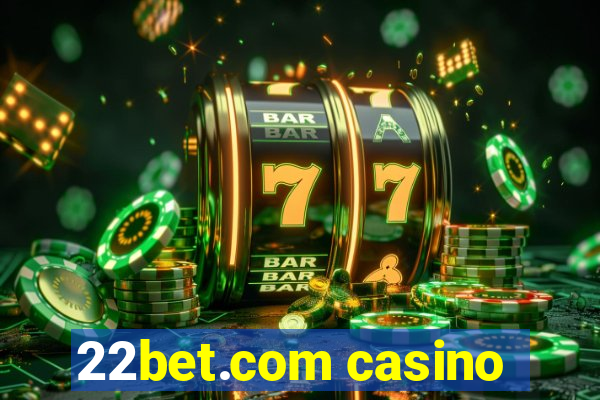 22bet.com casino