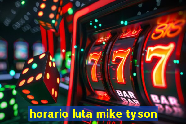 horario luta mike tyson