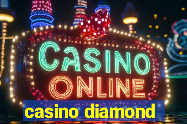 casino diamond