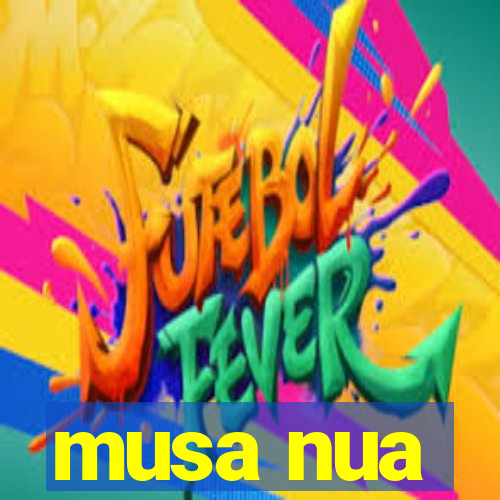 musa nua