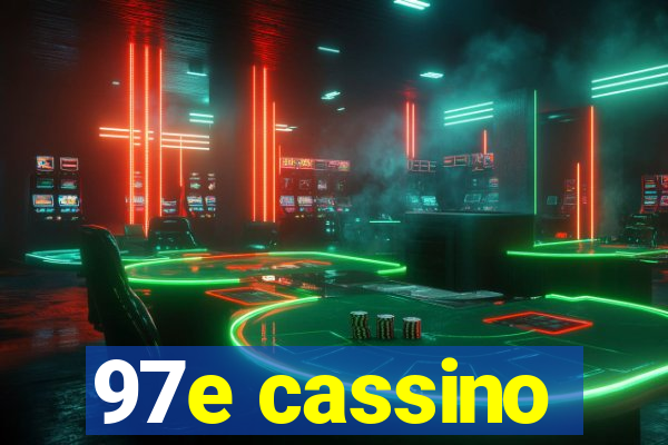 97e cassino