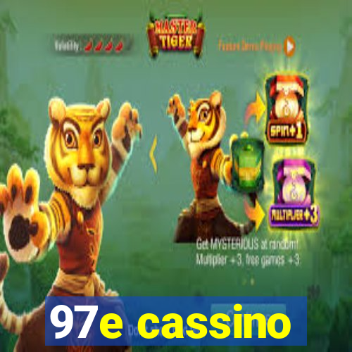 97e cassino