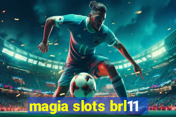 magia slots brl11