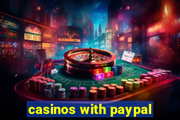 casinos with paypal