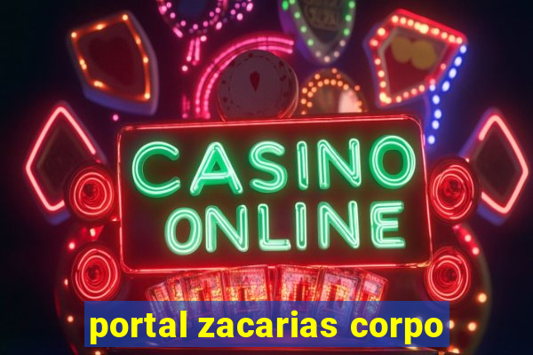 portal zacarias corpo