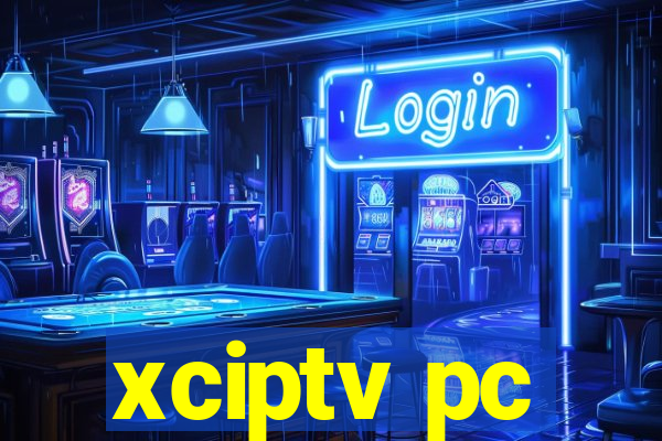 xciptv pc