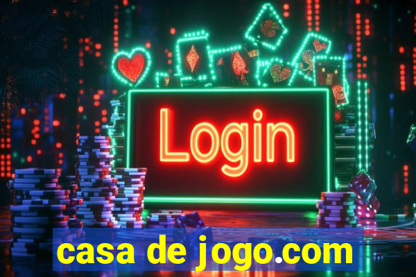 casa de jogo.com