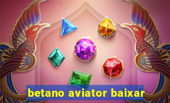 betano aviator baixar