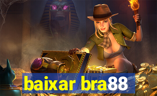 baixar bra88