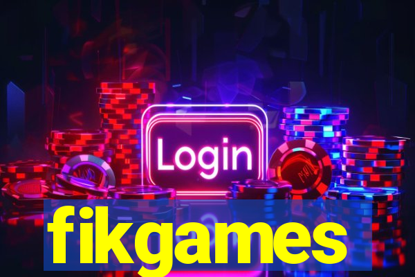 fikgames