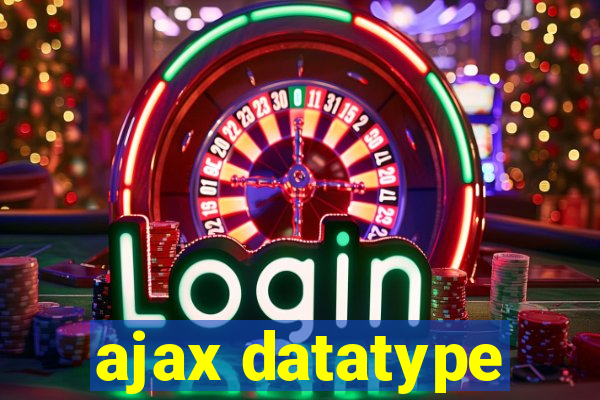 ajax datatype