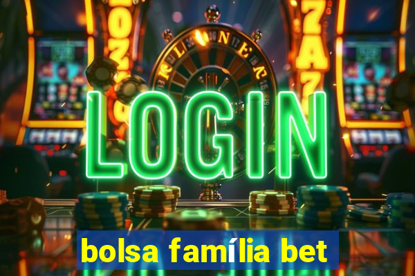 bolsa família bet