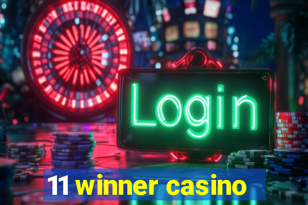 11 winner casino