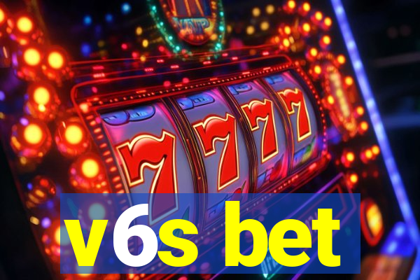 v6s bet