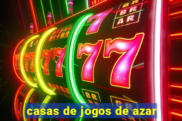 casas de jogos de azar