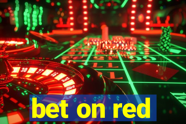 bet on red